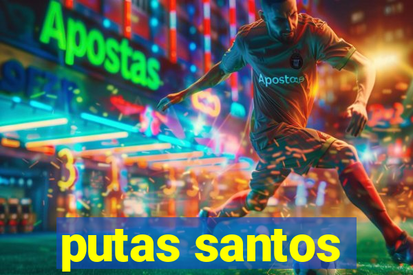 putas santos